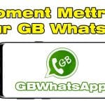 Mettre à Jour GB WhatsApp APK sur Android et iPhone en 2025